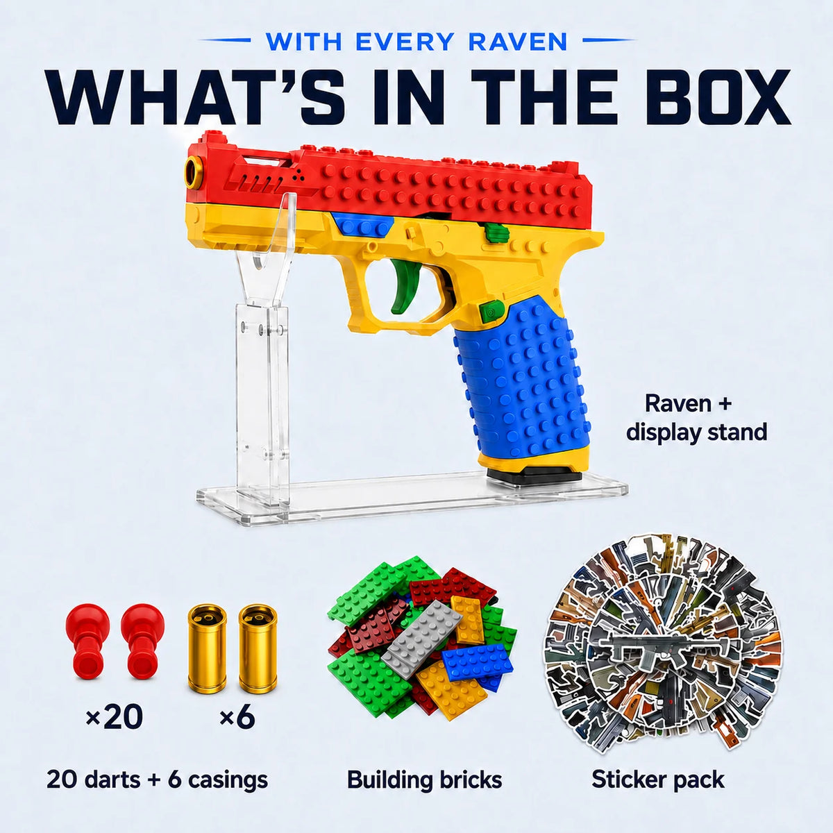 Included with each Raven: blaster, display stand, 20 darts, 6 casings, building bricks and sticker pack
